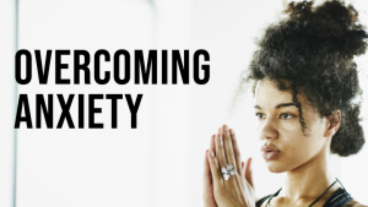 Understanding and Overcoming Anxiety Disorder
