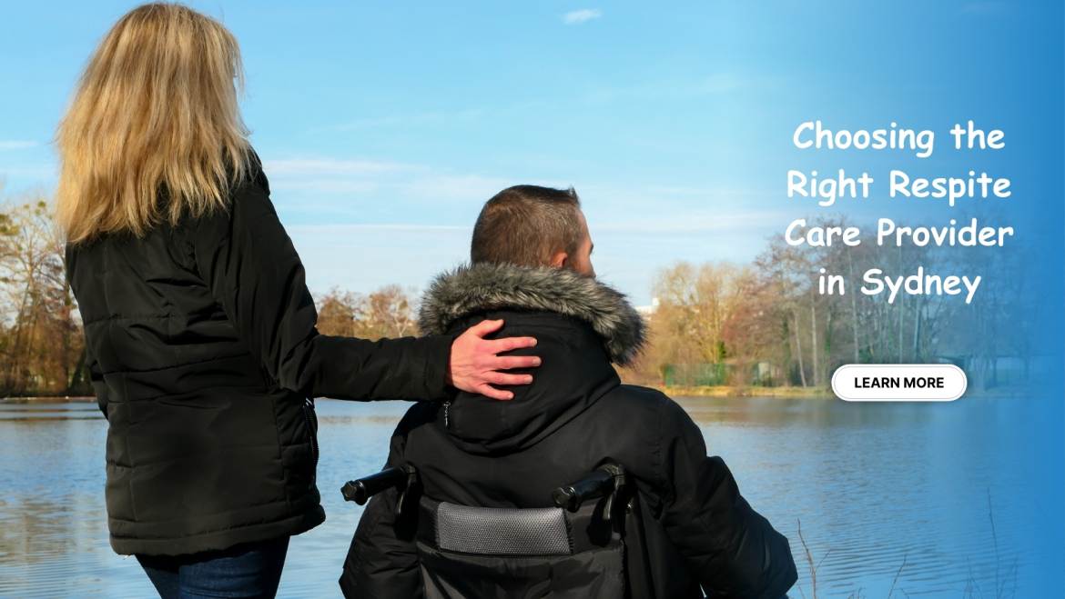 Choosing the Right Respite Care Provider in Sydney