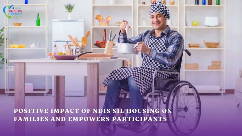 Positive Impact of NDIS SIL Housing on Families and Empowers Participants to Live Independently