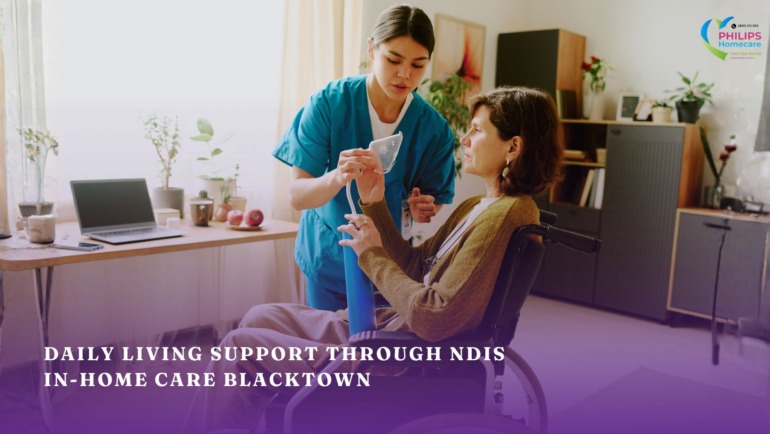 Daily Living Support Through NDIS In-Home Care Blacktown for Your Loved One